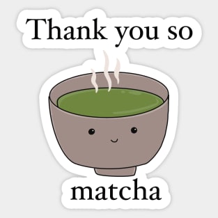 Thank you so matcha Sticker